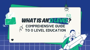 Read more about the article What is an O Level? Comprehensive Guide to O Level Education