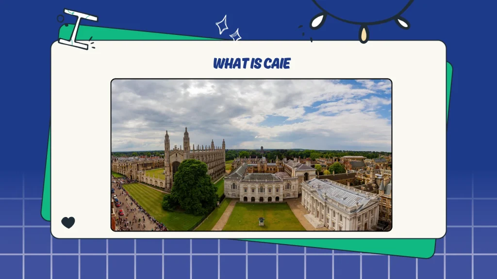 What is CAIE Cambridge International Explained