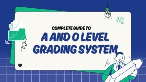Read more about the article A and O Level Grading System Explained Simply