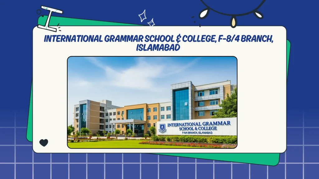 International Grammar School College F 8 4 Branch Islamabad