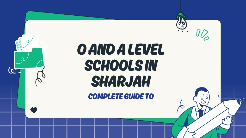 O and A Level Schools in Sharjah