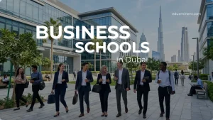 Read more about the article Top 5 Business Schools in Dubai | MBA & Business Programs